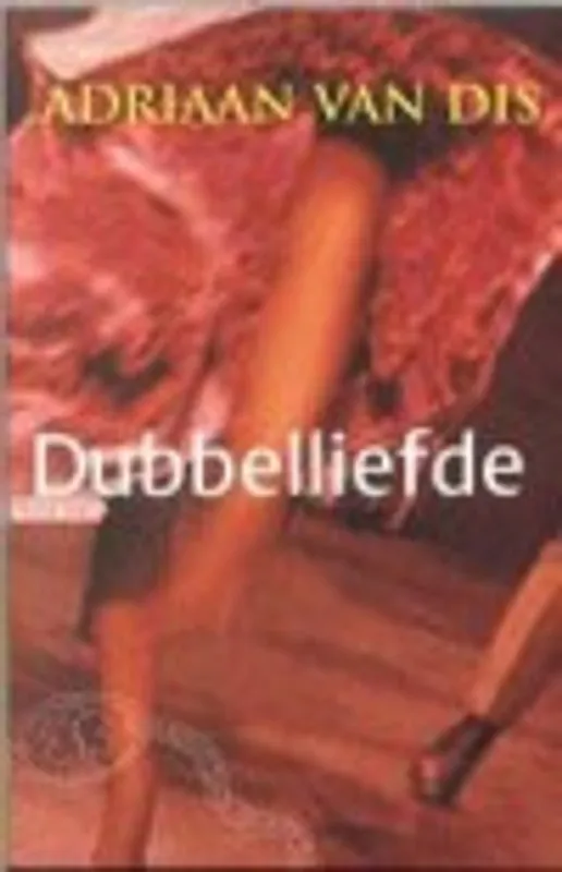 Hoge Kwaliteit Dubbelliefde - A. van Dis