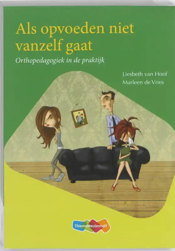 Laatste Versie Als opvoeden niet vanzelf gaat - Liesbeth van Hoof; Marleen de Vries