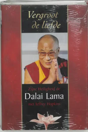 Vergroot de liefde - Dalai Lama; J. Hopkins Veilige Betaling