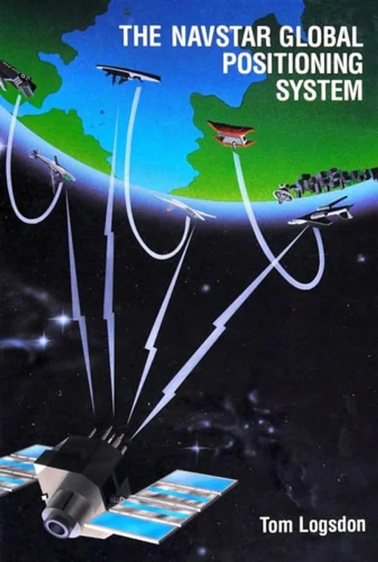 Finale Uitverkoop The Navstar Global Positioning System - Tom Logsdon