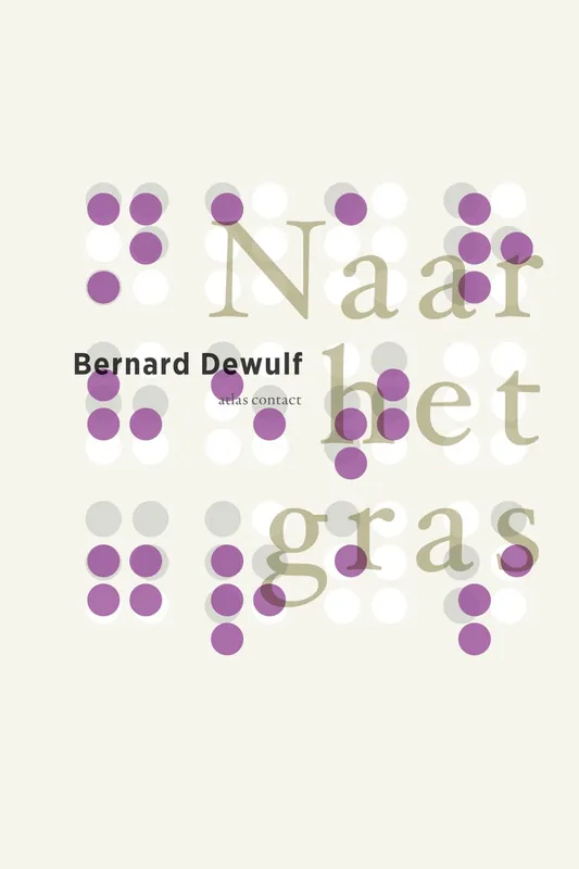 Fabrieksprijs Naar het gras. Gedichten. - Bernard Dewulf