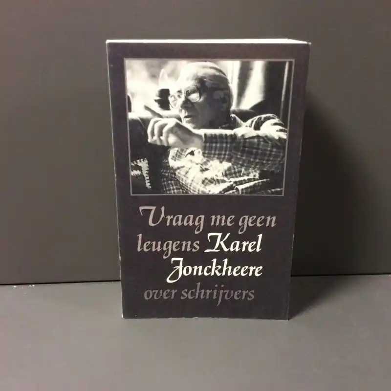 Gratis Retour Vraag me geen leugens. Karel Jonckheere over schrijvers - Karel Jonckheere