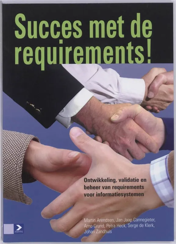 Tijdelijk Beschikbaar Succes Met De Requirements! - Ontwikkeling, validatie en beheer van requirements voor informatiesystemen - H. Cannegieter