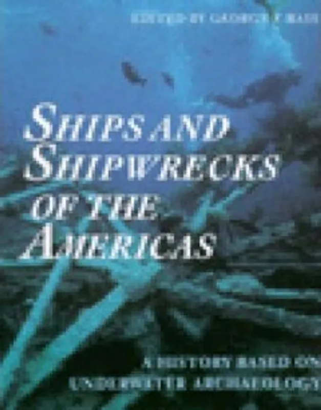 Ships and Shipwrecks of the Americas - George F. Bass Weekendaanbieding