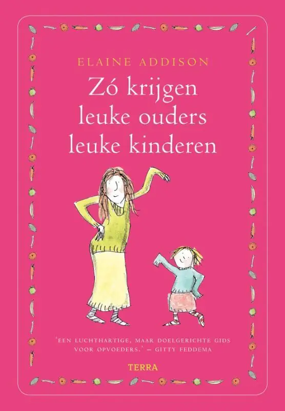 Uitverkoop Zo krijgen leuke ouders leuke kinderen - Elaine Addison