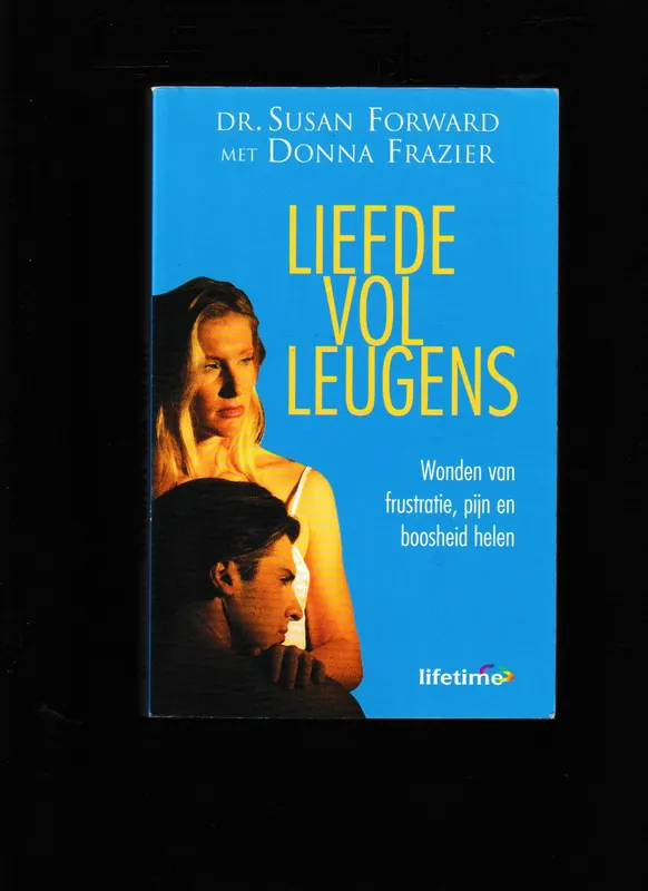 Populair Liefde vol leugens. - Dr. Susan Forward; Donna Frazier.