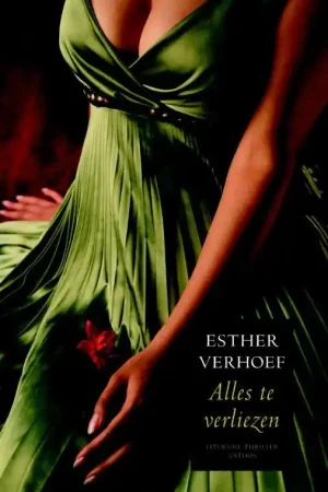 Alles te verliezen - Esther Verhoef Gratis Verzending