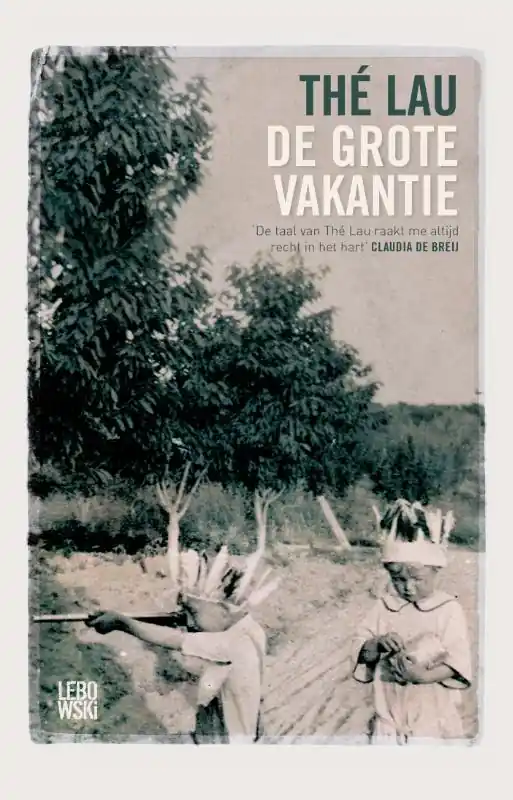 De grote vakantie - Thé Lau Nu Kopen