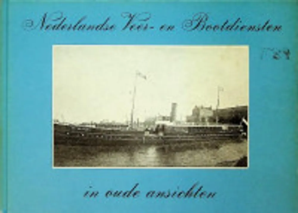 Lage Kosten Nederlandse Veer- en Bootdiensten in oude ansichten - W.J.J. Boot