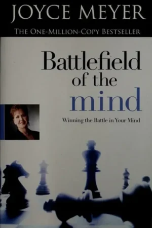 Battlefield of the Mind Winning the Battle in Your Mind - Joyce Meyer Bestseller