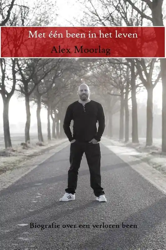 Met één been in het leven - Alex Moorlag Express Levering