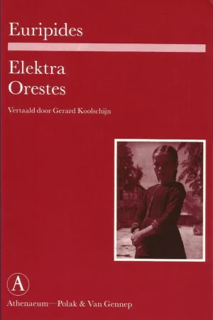 Aanbieding Elektra - Orestes Vertaald door Gerard Koolschijn - Euripides
