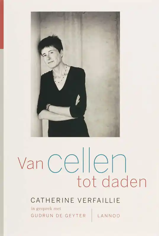 Van cellen tot daden - Catherine Verfaillie Gratis Verzending
