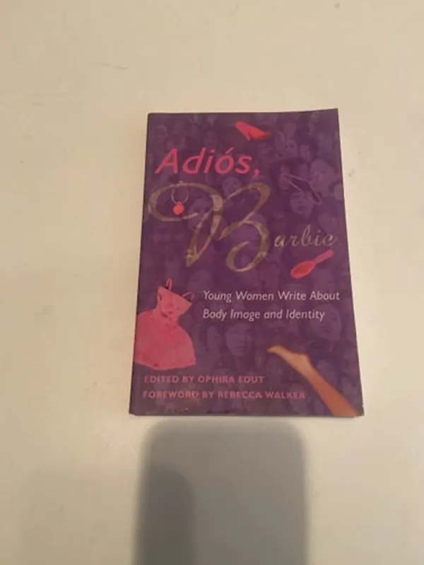 Gereduceerde Prijs DEL-Adios, Barbie: Young Women Write About Body Image and Identity - Ophira Edut