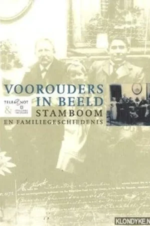 Voorouders in beeld - ANNEMIEKE KORS|DRIE, ROB VAN|JOS VAN DEN BORNE|MATHILDE KORS [EDS.]. Lage Kosten
