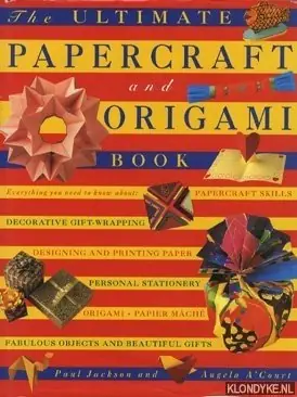 The Ultimate Papercraft and Origami Book: Everything you need to know about Papercraft Skills, Decorative Gift-Wrapping, Desigining and Printing Paper, Personal Stationary, Orgami, Paper Mache, Fabulous Objects and Beautiful Gifts - Jackson, Paul Merkproduct