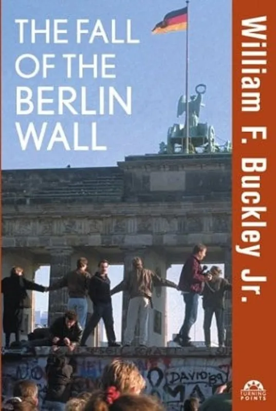 The Fall of the Berlin Wall - William F Buckley Jr. Hete Deal