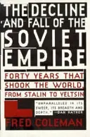 Rechtstreeks Van De Fabrikant The Decline and Fall of Soviet Empire - Fred Coleman
