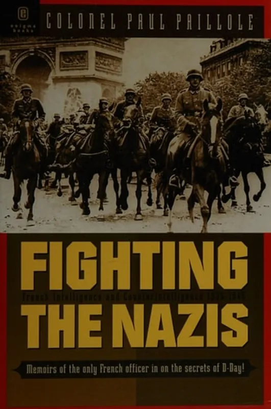 Actieprijs Fighting the Nazis: French Intelligence and Counterintelligence 1935-1945 - Paul Paillole