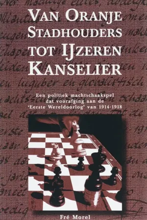 Van Oranje Stadhouders tot IJzeren kanselier - F. Morel Express Levering