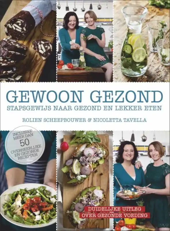 Korting Gewoon gezond: stapsgewijs naar gezond en lekker eten - Rolien Scheepbouwer; Nicoletta Tavella
