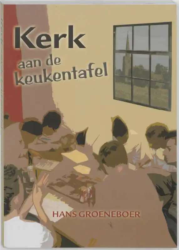 KERK AAN DE KEUKENTAFEL, DE - J.F.M. Groeneboer Superprijs