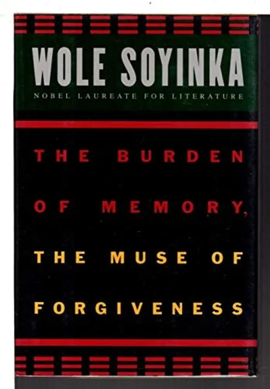 Direct Beschikbaar The burden of memory, the muse of forgiveness - Wole Soyinka