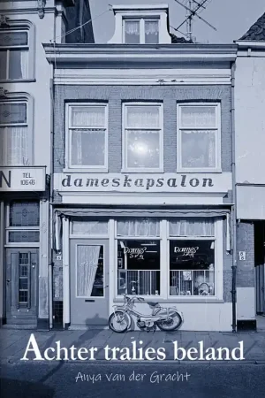 Achter tralies beland - Anya van der Gracht Lage Prijs