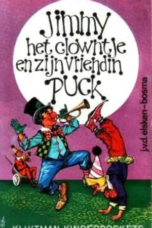 Weekendaanbieding Jimmy, het clowntje en zijn vriendin Puck - J. van den Elksen-Bosma