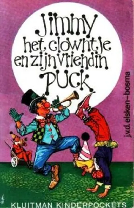 Weekendaanbieding Jimmy, het clowntje en zijn vriendin Puck - J. van den Elksen-Bosma