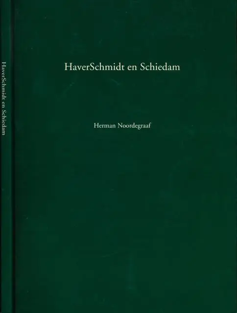 Hoge Kwaliteit Haverschmidt en Schiedam - Noordegraaf