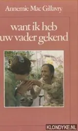 Want ik heb uw vader gekend - Macgillavry Alleen Vandaag
