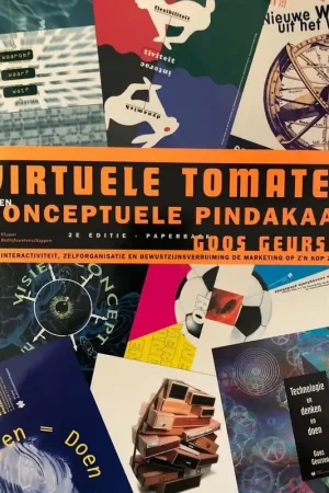 Virtuele tomaten en conceptuele pindakaas - Goos Geursen Voordeelprijs