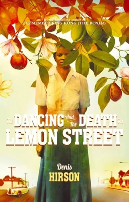 The Dancing and the Death on Lemon Street - Denis Hirson Favoriet