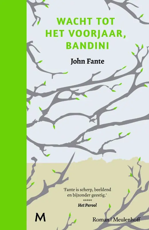 Wacht tot het voorjaar, Bandini - John Fante Alleen Vandaag