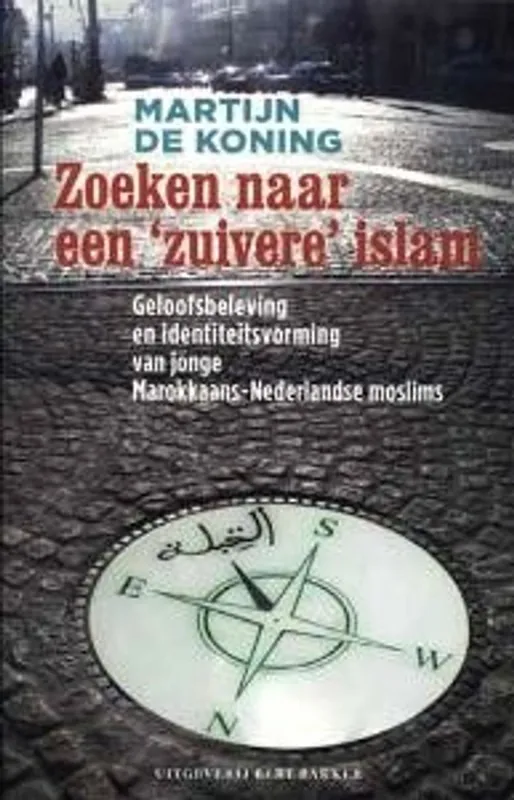 Zoeken naar een 'zuivere' islam - M. de Koning Lage Prijs
