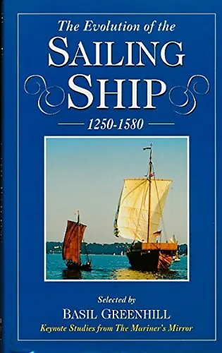Exclusieve Aanbieding The Evolution of the Sailing Ship, 1250-1580 (Keynote Studies from the Mariner's Mirror) - Greenhill, Basil.