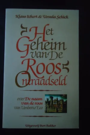 Het Geheim van de roos ontraadseld - Klaus Ickert & Ursula Schick Veilige Betaling