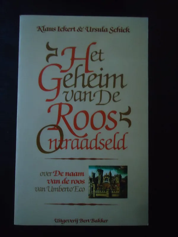Het Geheim van de roos ontraadseld - Klaus Ickert & Ursula Schick Veilige Betaling