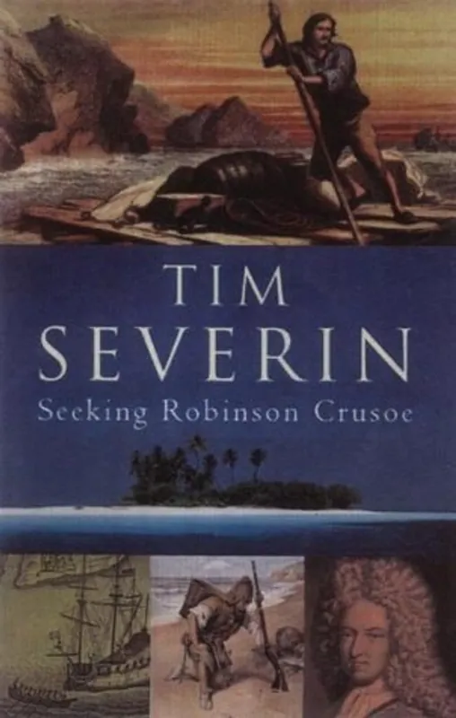 Lage Kosten Seeking Robinson Crusoe - Timothy Severin