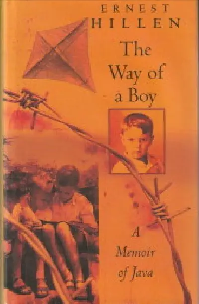 Beperkt Aanbod The way of a boy, a memoir of Java - Hillen, Ernest