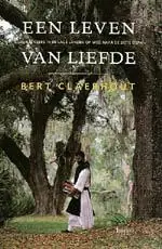 Een leven van liefde - Bert Claerhout Favoriet