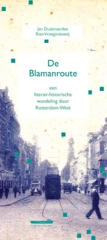 Voordeelprijs De Blamanroute - Jan Oudenaarden; Rien Vroegindeweij