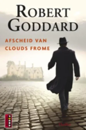 Afscheid van Clouds Frome - Robert Goddard Uitverkoop
