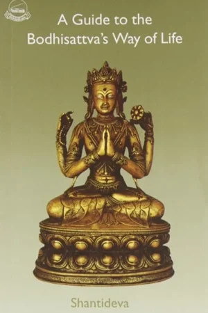 A Guide to the Bodhisattava's Way of Life - Shantideva Snelle Levering