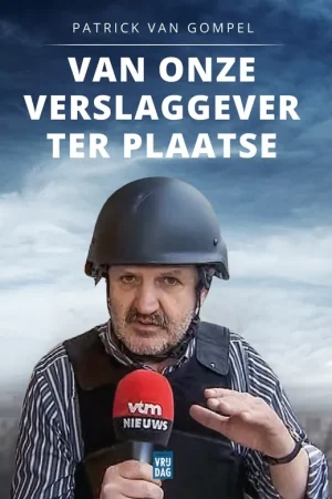 Van onze verslaggever ter plaatse - Patrick Van Gompel Exclusieve Aanbieding