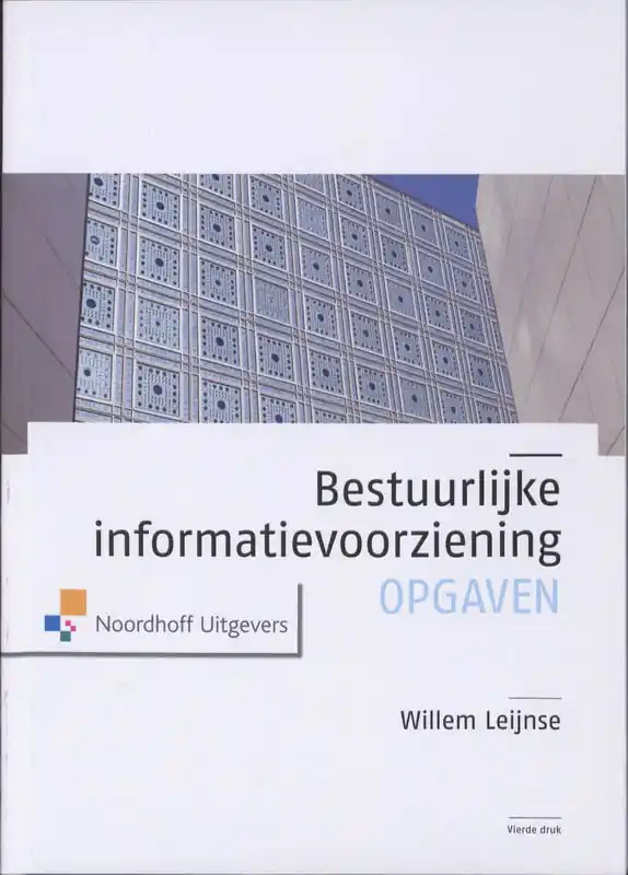 Bestuurlijke informatievoorziening Opgaven - W. Leijnse Lage Kosten