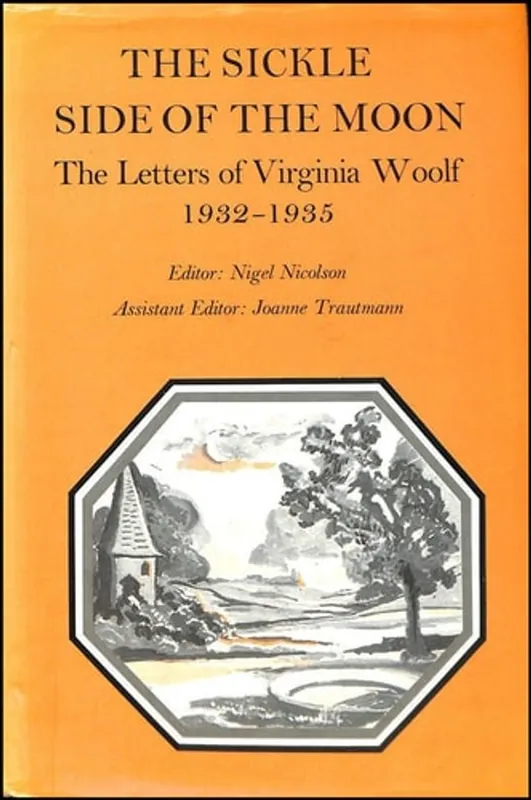 The Letters of Virginia Woolf: The sickle side of the moon, 1932-1935 - Virginia Woolf Shop Nu
