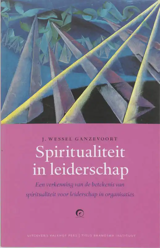 Nieuw Spiritualiteit in leiderschap - J.W. Ganzevoort