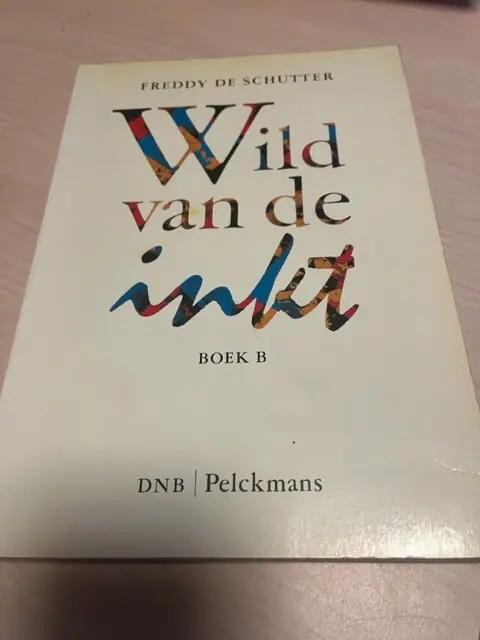 Gecertificeerd Wild van de inkt b - Freddy De Schutter